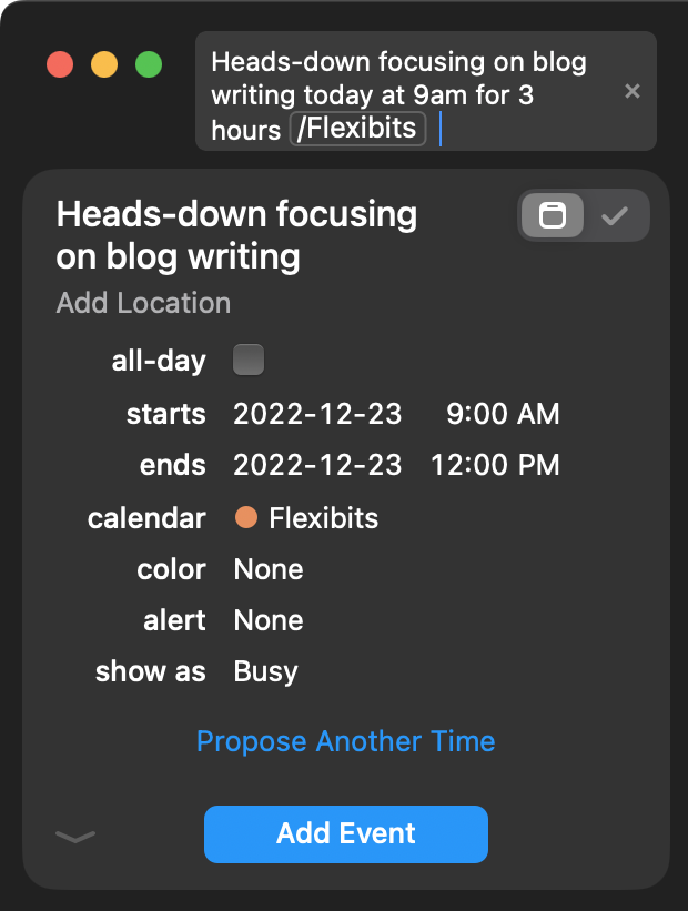 A screenshot of the language parser in Fantastical. The input field says 'Heads-down focusing on blog writing today for 3 hours at 9am /Flexibits' and the calendar event below is correctly formatted.